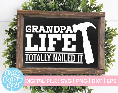 Grandpa Life: Totally Nailed It SVG Cut File