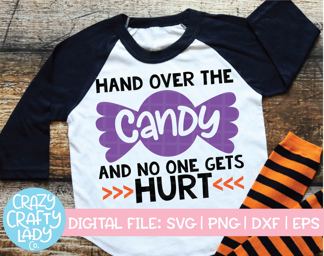 Hand Over the Candy and No One Gets Hurt SVG Cut File