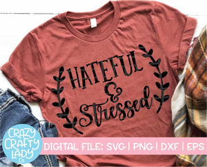 Hateful & Stressed SVG Cut File