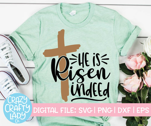 He Is Risen Indeed SVG Cut File