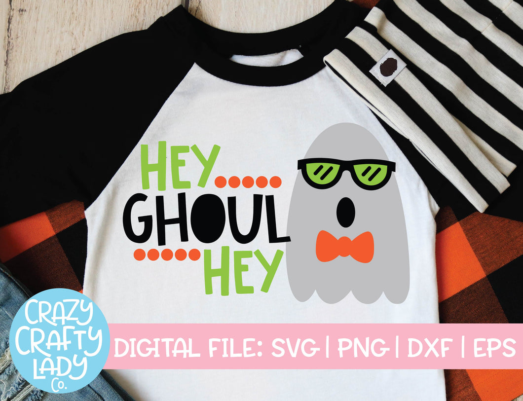 Hey Ghoul Hey SVG Cut File