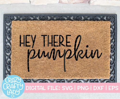 Hey There Pumpkin SVG Cut File