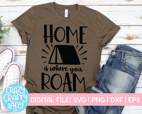 Home Is Where You Roam SVG Cut File