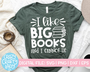 I Like Big Books and I Cannot Lie SVG Cut File