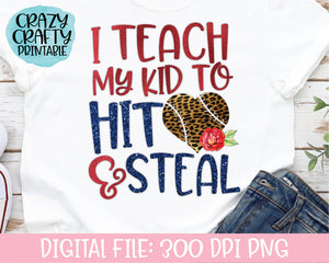 I Teach My Kid to Hit & Steal PNG Printable File