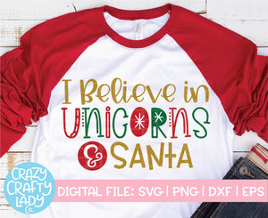 I Believe in Unicorns & Santa SVG Cut File