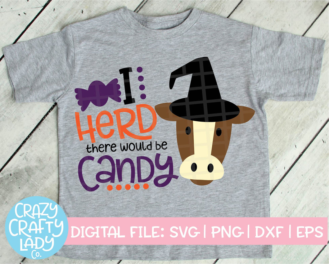 I Herd There Would Be Candy SVG Cut File