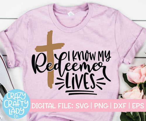 I Know My Redeemer Lives SVG Cut File