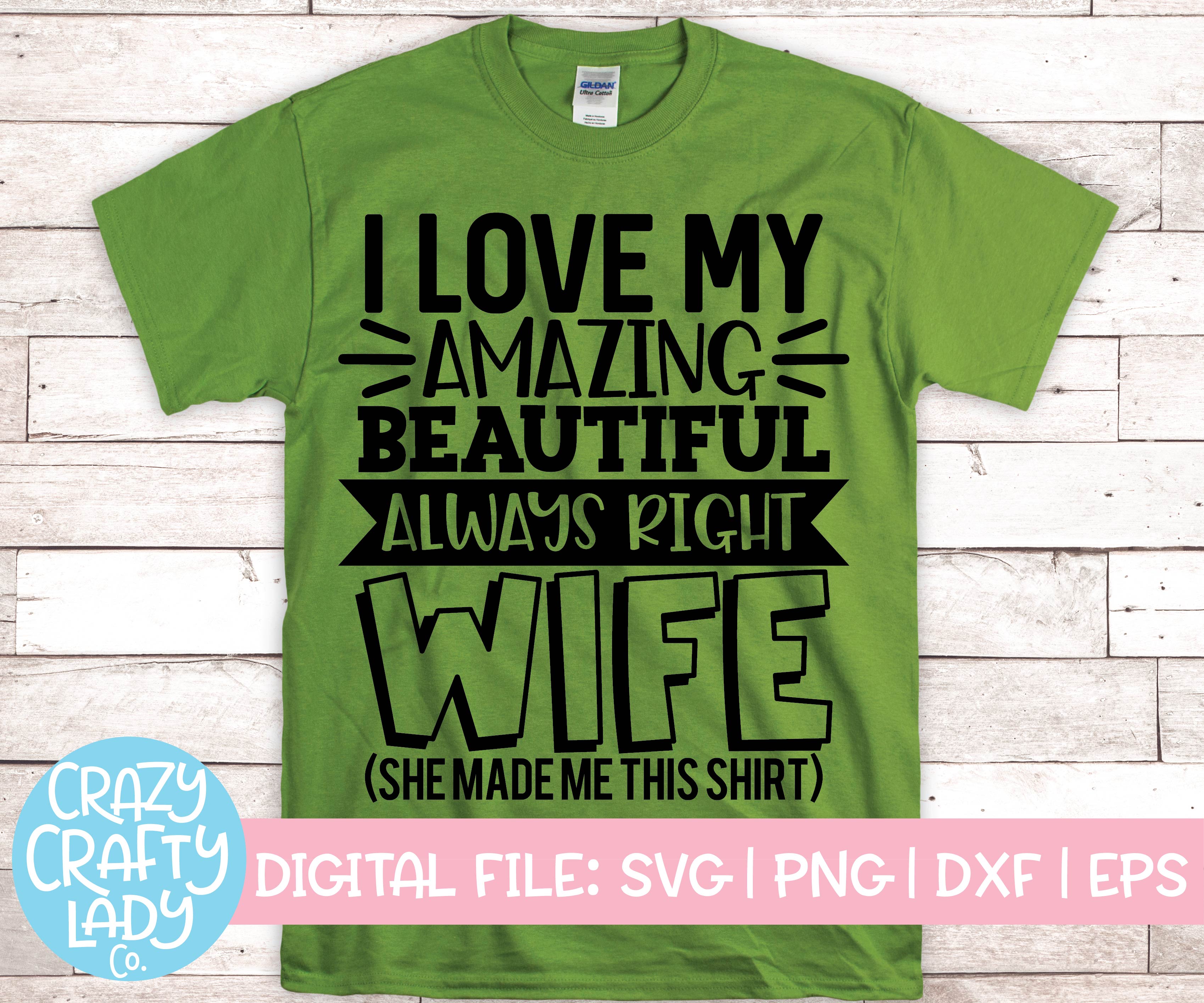 my wife is always right t shirt