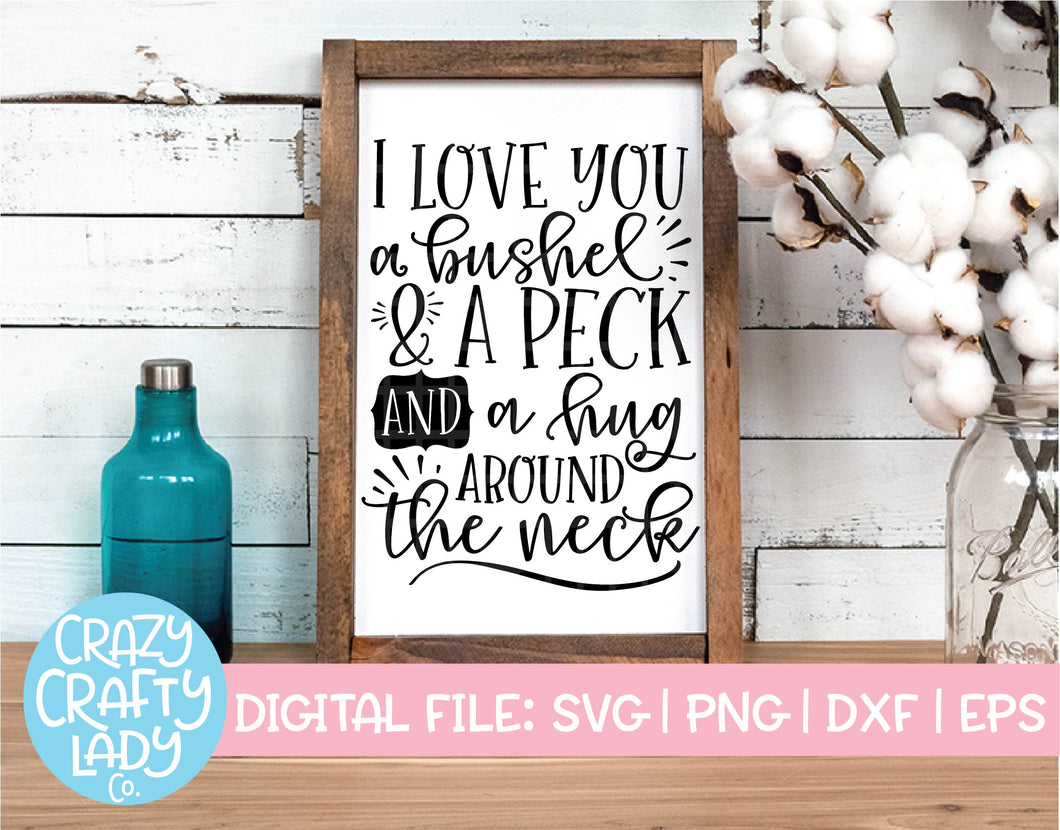 I Love You a Bushel and a Peck SVG Cut File