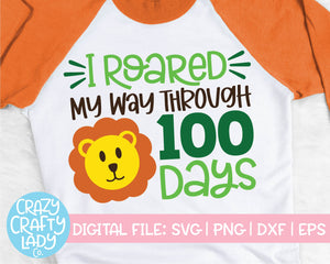 I Roared My Way Through 100 Days SVG Cut File