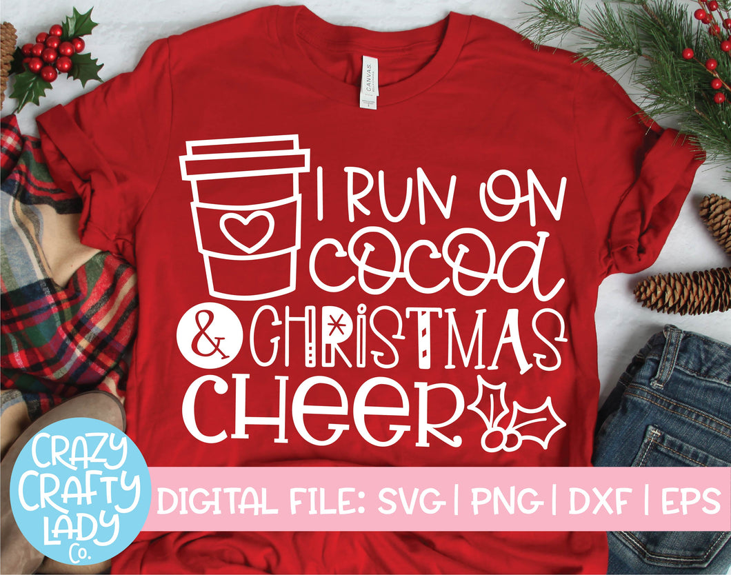 I Run on Cocoa & Christmas Cheer SVG Cut File