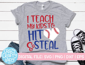 I Teach My Kids to Hit & Steal SVG Cut File