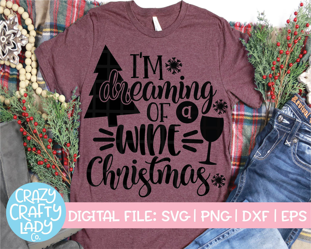 I'm Dreaming of a Wine Christmas SVG Cut File