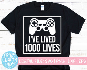 I've Lived 1000 Lives SVG Cut File