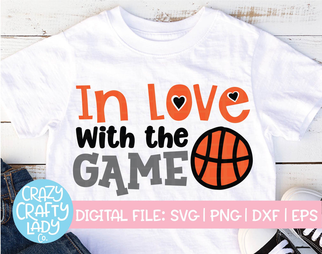 In Love with the Game Basketball SVG Cut File