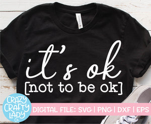 It's Ok Not to Be Ok SVG Cut File