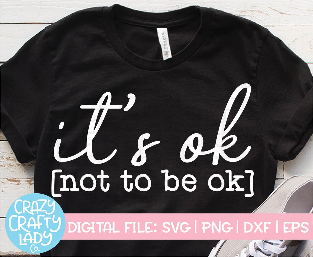 It's Ok Not to Be Ok SVG Cut File