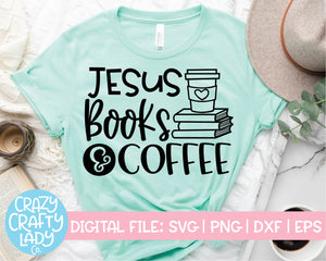 Jesus, Books, & Coffee SVG Cut File