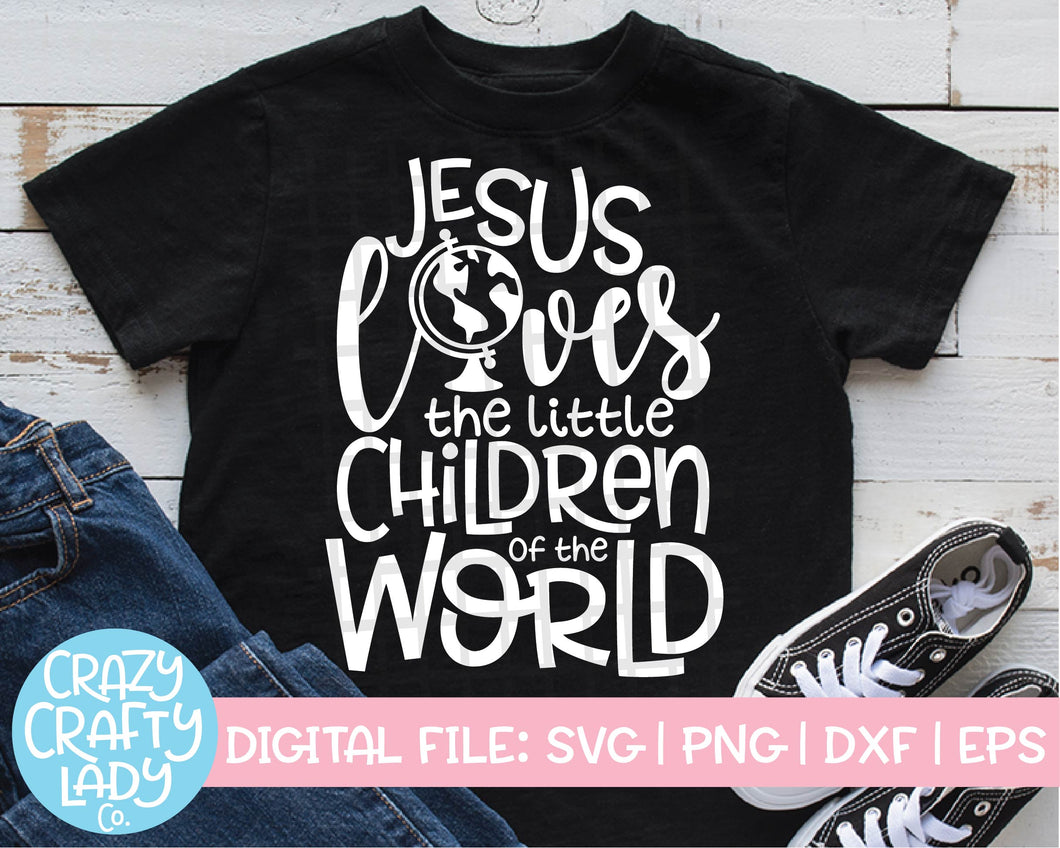 Jesus Loves the Little Children of the World SVG Cut File