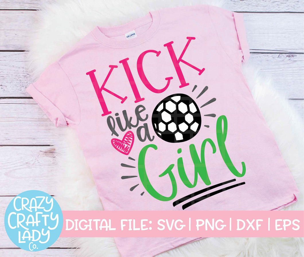 Kick Like a Girl SVG Cut File