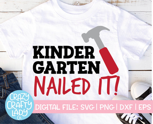 Kindergarten: Nailed It SVG Cut File