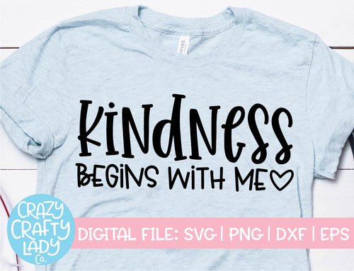 Kindness Begins with Me SVG Cut File