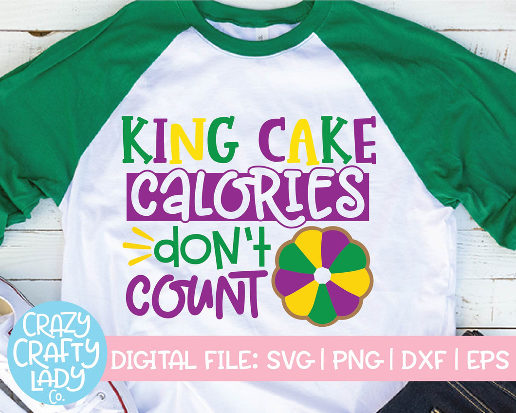 King Cake Calories Don't Count SVG Cut File