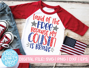 Land of the Free Because My Cousin Is Brave SVG Cut File