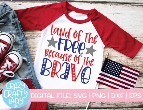 Land of the Free Because of the Brave SVG Cut File