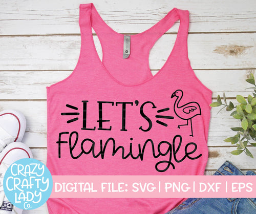Let's Flamingle SVG Cut File