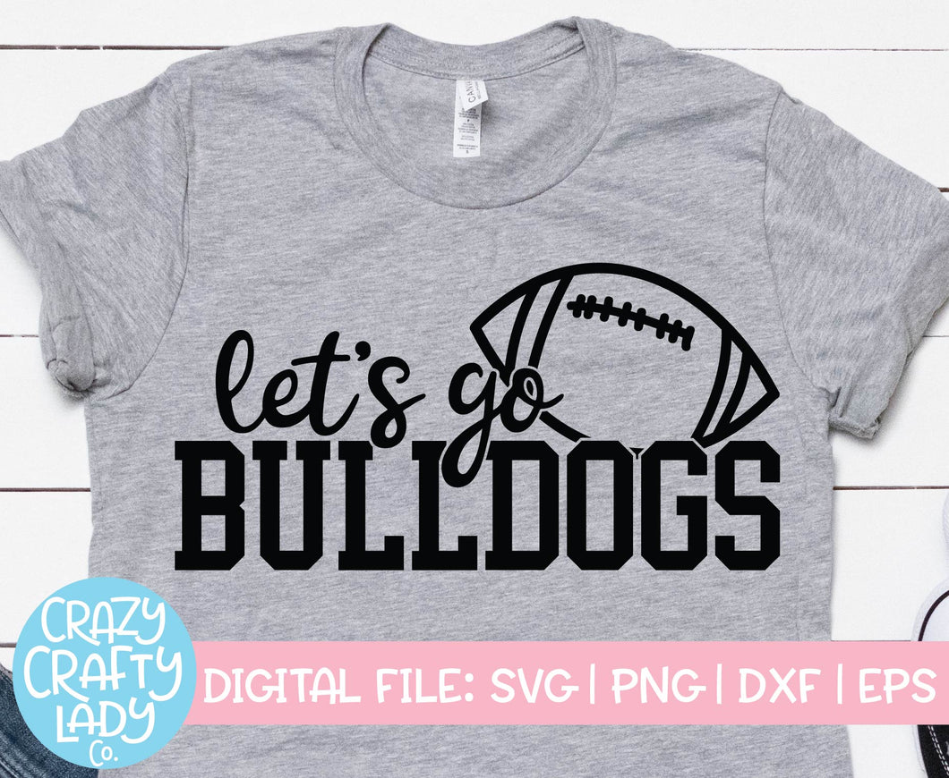 Let's Go Bulldogs SVG Cut File