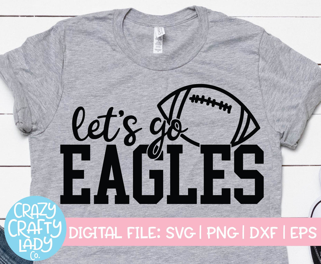 Let's Go Eagles SVG Cut File