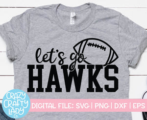 Let's Go Hawks SVG Cut File