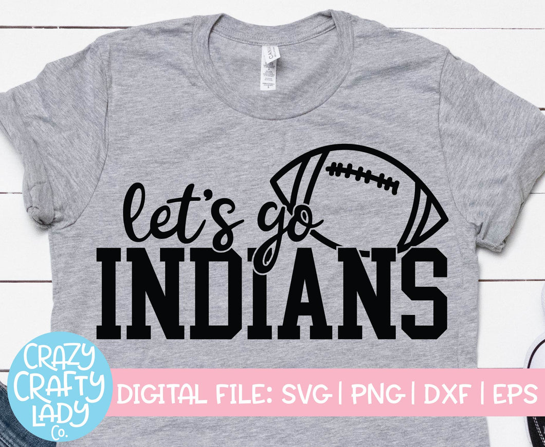 Let's Go Indians SVG Cut File