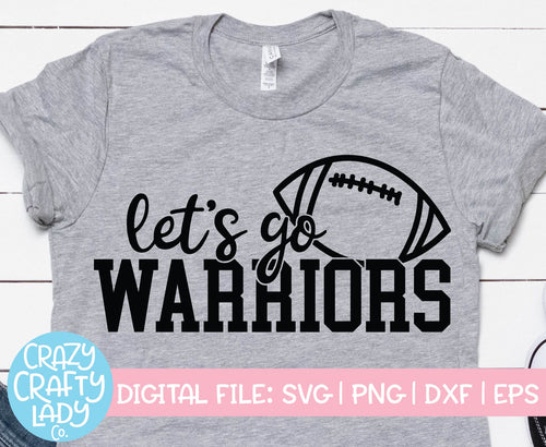 Let's Go Warriors SVG Cut File