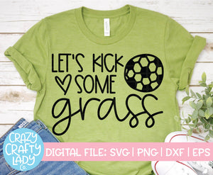 Let's Kick Some Grass SVG Cut File