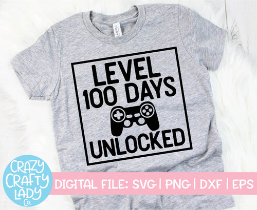 Level 100 Days Unlocked SVG Cut File
