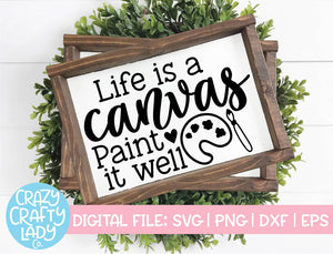 Life Is a Canvas SVG Cut File