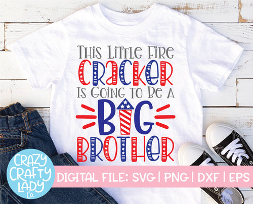 This Little Firecracker Is Going to Be a Big Brother SVG Cut File