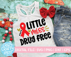 Little Miss Drug Free SVG Cut File