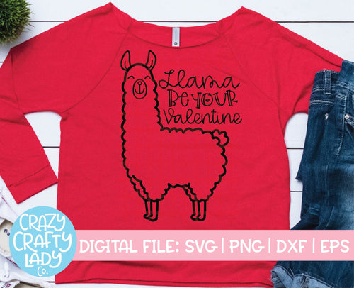 Llama Be Your Valentine SVG Cut File