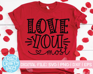 Love You Most SVG Cut File
