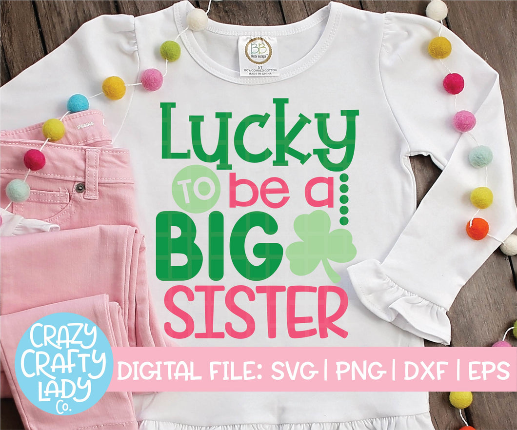 Lucky to Be a Big Sister SVG Cut File