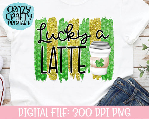 Lucky a Latte PNG Printable File