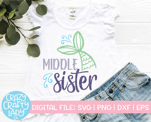 Mermaid Middle Sister SVG Cut File