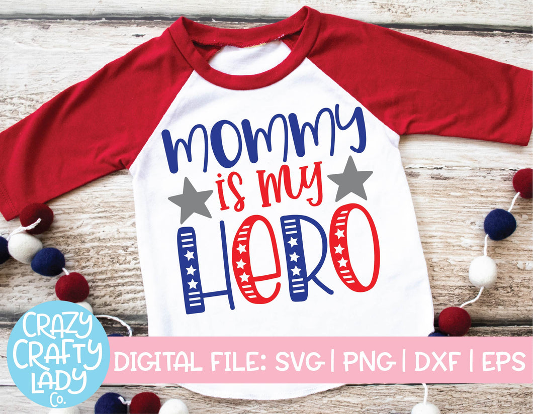 Mommy Is My Hero SVG Cut File