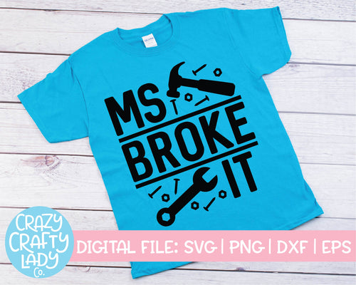 Ms. Broke It SVG Cut File