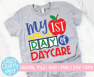 My 1st Day of Daycare SVG Cut File