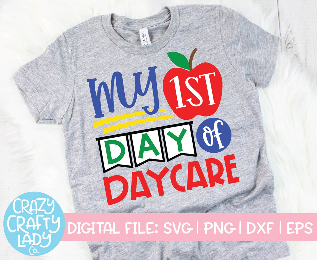 My 1st Day of Daycare SVG Cut File
